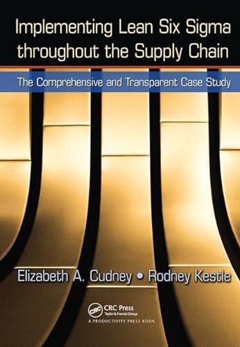 Stock image for Implementing Lean Six Sigma throughout the Supply Chain: The Comprehensive and Transparent Case Study for sale by Mispah books