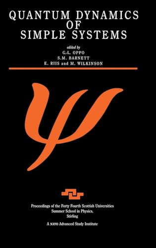 9781138464698: Quantum Dynamics of Simple Systems: Proceedings of the Forty Fourth Scottish Universities Summer School in Physics, Stirling, August 1994