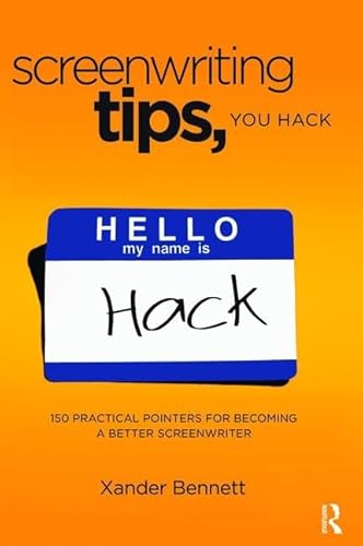 Imagen de archivo de Screenwriting Tips, You Hack: 150 Practical Pointers for Becoming a Better Screenwriter a la venta por Chiron Media