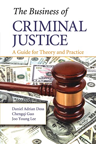 9781138466432: The Business of Criminal Justice: A Guide for Theory and Practice