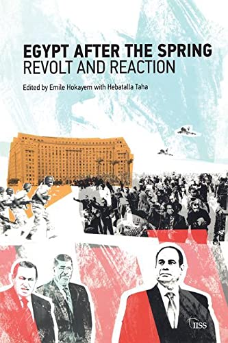 9781138466500: Egypt after the Spring: Revolt and Reaction (Adelphi series)