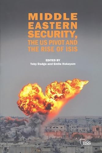 Stock image for Middle Eastern Security, the US Pivot and the Rise of ISIS (Adelphi) for sale by Chiron Media