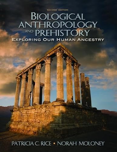 9781138467019: BIOLOGICAL ANTHROPOLOGY AND PREHISTORY: Exploring Our Human Ancestry