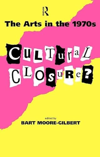 Stock image for The Arts in the 1970s: Cultural Closure for sale by Chiron Media