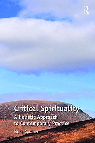 Stock image for Critical Spirituality: A Holistic Approach to Contemporary Practice for sale by Chiron Media