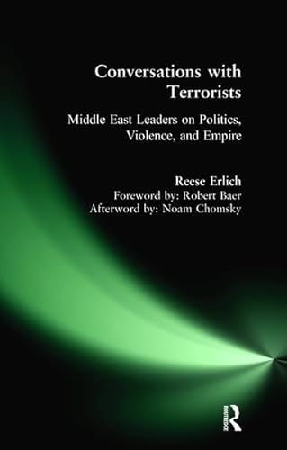 Stock image for Conversations with Terrorists: Middle East Leaders on Politics, Violence, and Empire for sale by Chiron Media