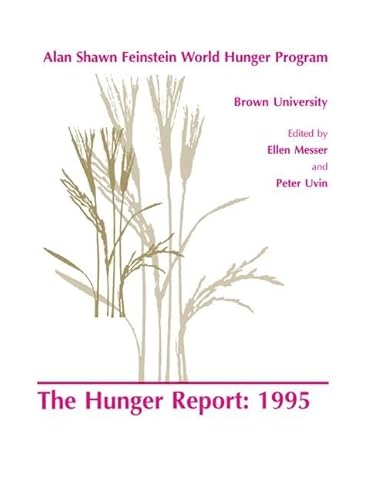 Beispielbild fr The Hunger Report 1995: The Alan Shawn Feinstein World Hunger Program, Brown University, Providence, Rhode Island zum Verkauf von Chiron Media