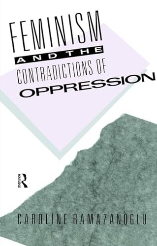 Stock image for Feminism and the Contradictions of Oppression for sale by Chiron Media