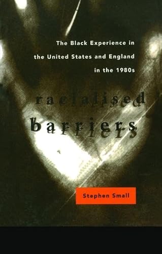 9781138468269: Racialised Barriers: The Black Experience in the United States and England in the 1980's