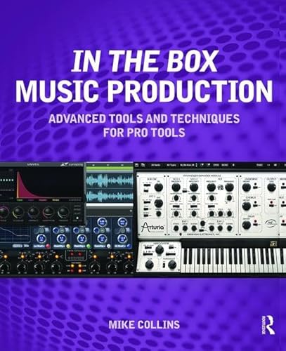 Imagen de archivo de In the Box Music Production: Advanced Tools and Techniques for Pro Tools a la venta por Chiron Media