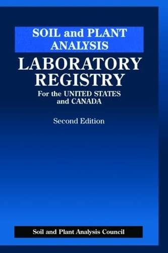 Beispielbild fr Soil and Plant Analysis: Laboratory Registry for the United States and Canada, Second Edition zum Verkauf von Chiron Media