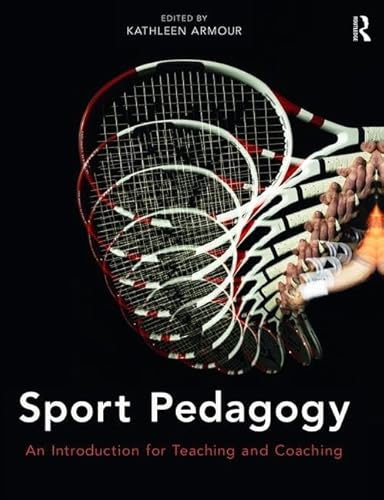 Stock image for Sport Pedagogy: An Introduction for Teaching and Coaching for sale by Chiron Media