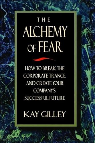 Imagen de archivo de The Alchemy of Fear a la venta por Chiron Media