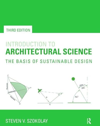 Imagen de archivo de Introduction to Architectural Science: The Basis of Sustainable Design a la venta por Chiron Media