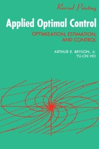 9781138472037: Applied Optimal Control: Optimization, Estimation and Control