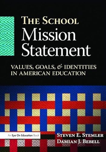 Imagen de archivo de The School Mission Statement: Values, Goals, and Identities in American Education a la venta por Chiron Media