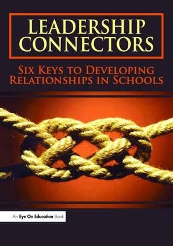 Imagen de archivo de Leadership Connectors: Six Keys to Developing Relationship in Schools a la venta por Chiron Media