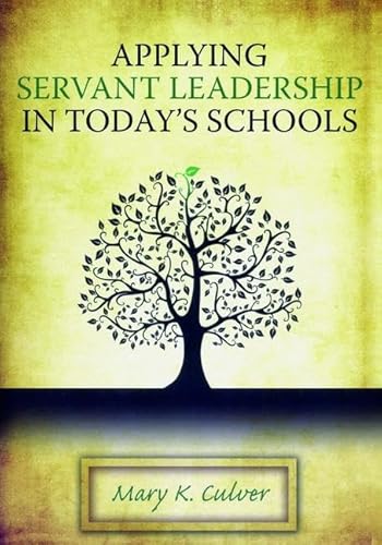 Imagen de archivo de Applying Servant Leadership in Today's Schools a la venta por Chiron Media