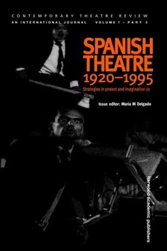 Stock image for Spanish Theatre 1920-1995: Strategies in Protest and Imagination (2) for sale by THE SAINT BOOKSTORE