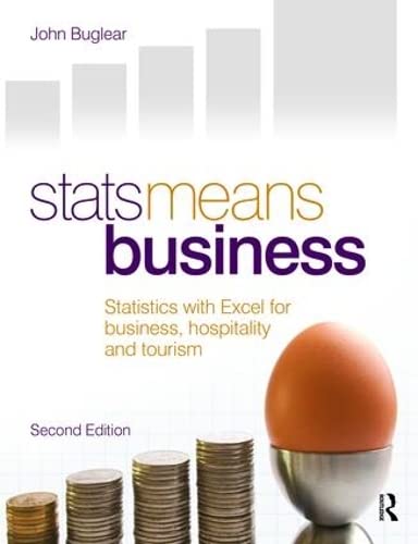 9781138473577: Stats Means Business 2nd edition: Statistics and Business Analytics for Business, Hospitality and Tourism