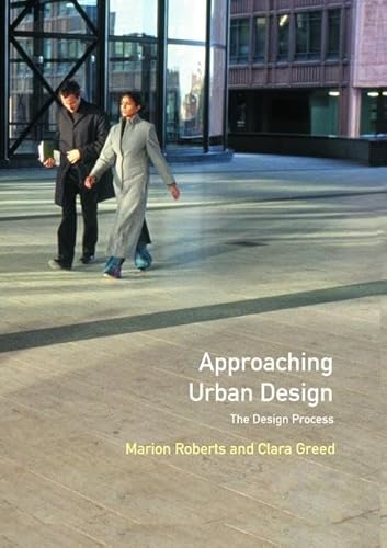 Imagen de archivo de Approaching Urban Design: The Design Process a la venta por Revaluation Books