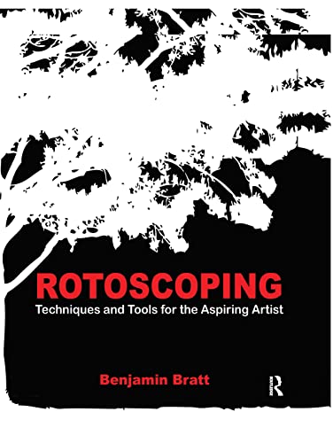 9781138474253: Rotoscoping: Techniques and Tools for the Aspiring Artist