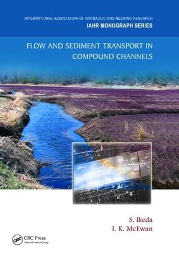 Stock image for Flow and Sediment Transport in Compound Channels for sale by Blackwell's