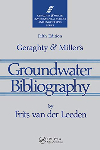 Stock image for Geraghty & Miller's Groundwater Bibliography, Fifth Edition (Geraghty & Miller Environmental Science & Engineering) for sale by Chiron Media
