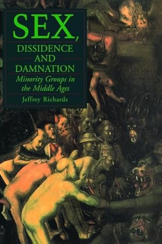 9781138475854: Sex, Dissidence and Damnation: Minority Groups in the Middle Ages