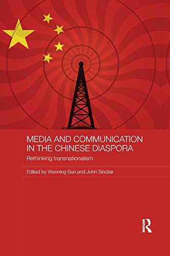 9781138476004: Media and Communication in the Chinese Diaspora: Rethinking Transnationalism (Media, Culture and Social Change in Asia)