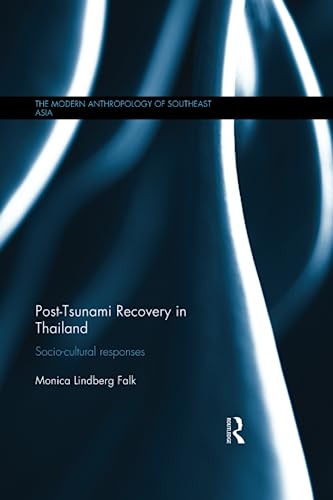 9781138476363: Post-Tsunami Recovery in Thailand: Socio-cultural responses (The Modern Anthropology of Southeast Asia)