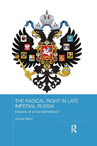 Beispielbild fr The Radical Right in Late Imperial Russia zum Verkauf von Blackwell's