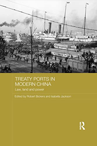 Imagen de archivo de Treaty Ports in Modern China: Law, Land and Power (Routledge Studies in the Modern History of Asia) a la venta por Chiron Media