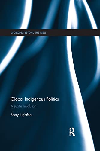 9781138477858: Global Indigenous Politics: A Subtle Revolution