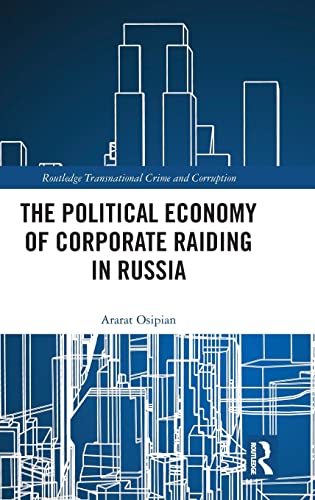 Beispielbild fr The Political Economy of Corporate Raiding in Russia zum Verkauf von Buchpark