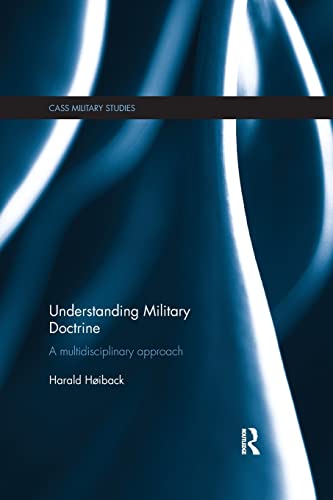 Imagen de archivo de Understanding Military Doctrine: A Multidisciplinary Approach (Cass Military Studies) a la venta por Chiron Media