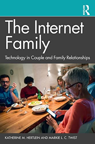 Stock image for The Internet Family: Technology in Couple and Family Relationships for sale by Chiron Media