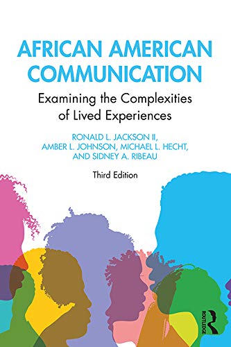 Imagen de archivo de African American Communication: Examining the Complexities of Lived Experiences (Routledge Communication Series) a la venta por Ludilivre Photobooks