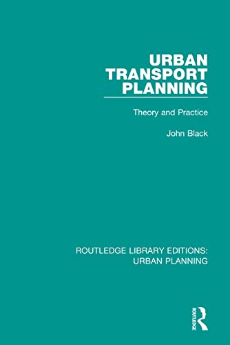 9781138478428: Urban Transport Planning: Theory and Practice: 4 (Routledge Library Editions: Urban Planning)