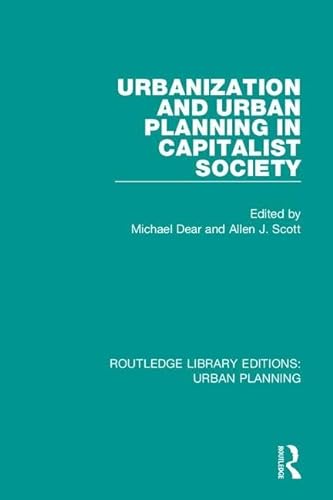 9781138478633: Urbanization and Urban Planning in Capitalist Society: 7 (Routledge Library Editions: Urban Planning)