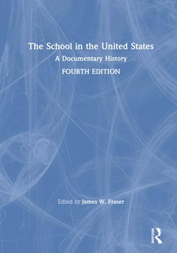 Stock image for The School in the United States: A Documentary History for sale by GoldBooks