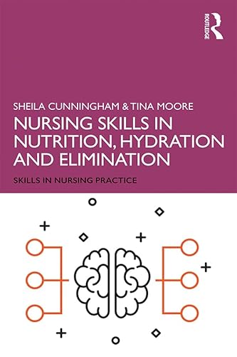 Stock image for Nursing Skills in Nutrition, Hydration and Elimination (Skills in Nursing Practice) for sale by Books From California