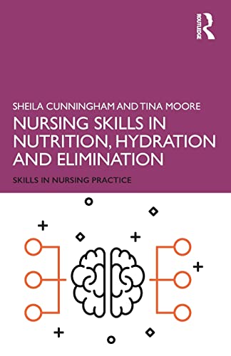 Stock image for Nursing Skills in Nutrition, Hydration and Elimination (Skills in Nursing Practice) for sale by Chiron Media