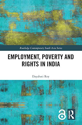 Beispielbild fr Employment, Poverty and Rights in India (Routledge Contemporary South Asia Series) zum Verkauf von Reuseabook