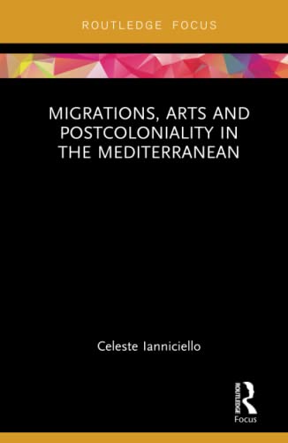 Beispielbild fr Migrations, Arts and Postcoloniality in the Mediterranean zum Verkauf von Blackwell's