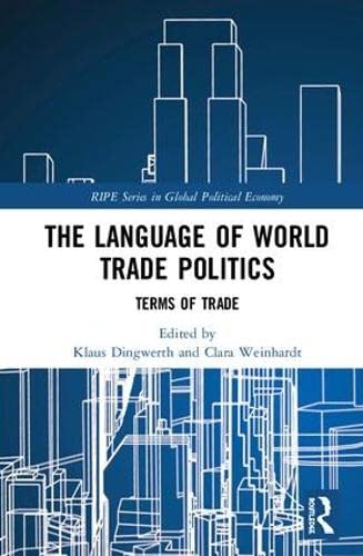 9781138479838: The Language of World Trade Politics: Unpacking the Terms of Trade