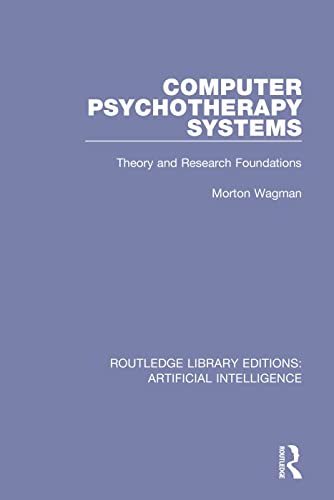 Beispielbild fr Computer Psychotherapy Systems: Theory and Research Foundations zum Verkauf von Blackwell's