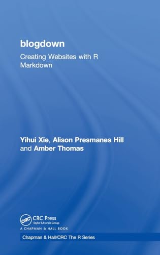 Imagen de archivo de blogdown: Creating Websites with R Markdown (Chapman & Hall/CRC: The R Series) a la venta por Chiron Media