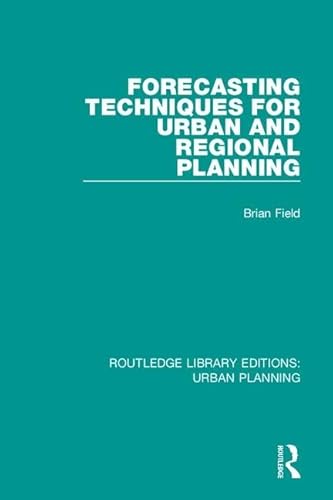 Stock image for Forecasting Techniques for Urban and Regional Planning (Routledge Library Editions: Urban Planning) for sale by Chiron Media