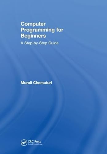 Stock image for Computer Programming for Beginners: A Step-By-Step Guide for sale by Chiron Media